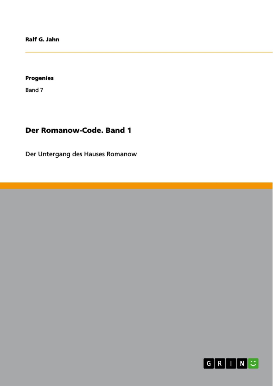 Cover: 9783668719934 | Der Romanow-Code. Band 1 | Der Untergang des Hauses Romanow | Jahn