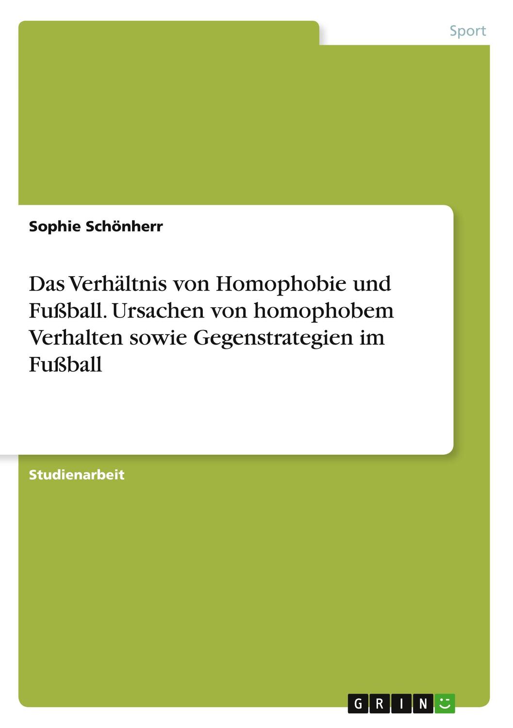 Cover: 9783346252104 | Das Verhältnis von Homophobie und Fußball. Ursachen von homophobem...