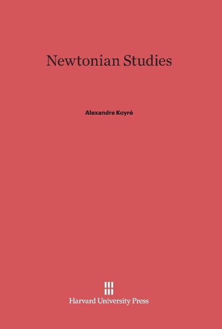 Cover: 9780674181854 | Newtonian Studies | Alexandre Koyré | Buch | Englisch