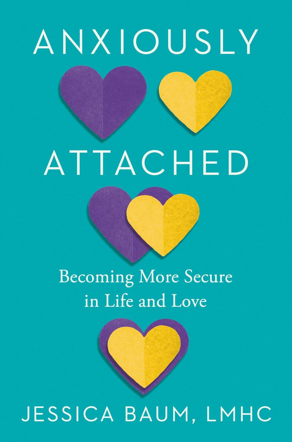 Cover: 9780593331064 | Anxiously Attached | Becoming More Secure in Life and Love | Baum