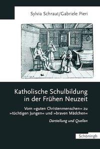 Cover: 9783506781338 | Katholische Schulbildung in der frühen Neuzeit | Schraut | Buch | 2003