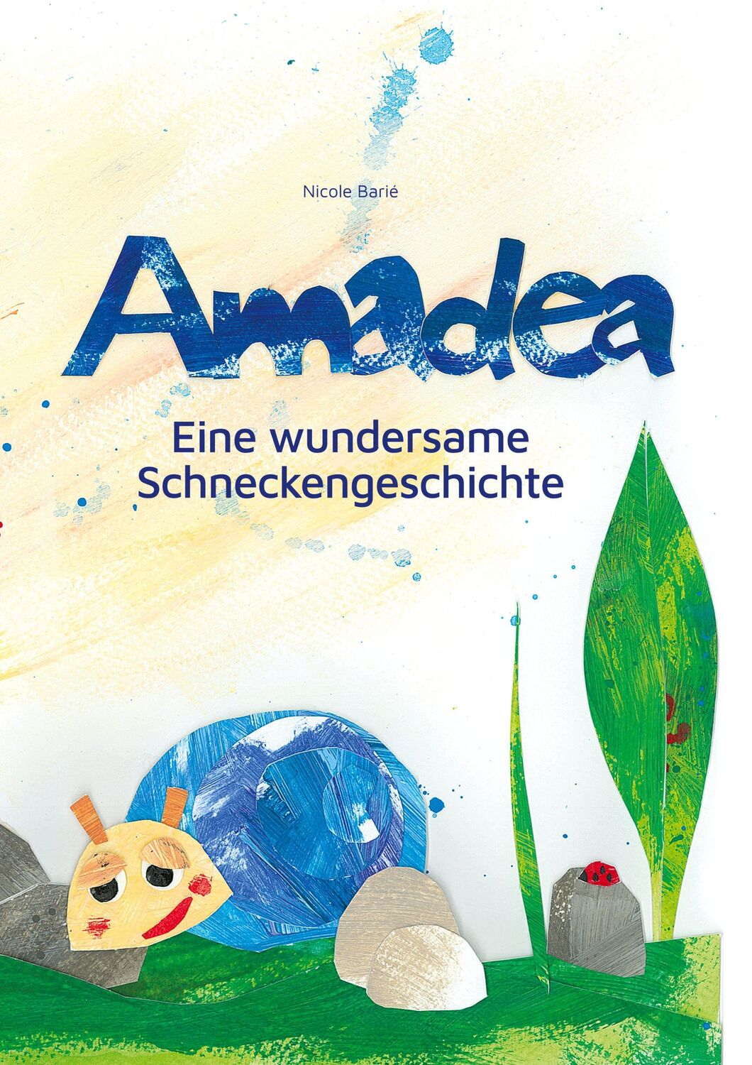 Cover: 9783347149038 | Amadea | Eine wundersame Schneckengeschichte | Nicole Barié | Buch