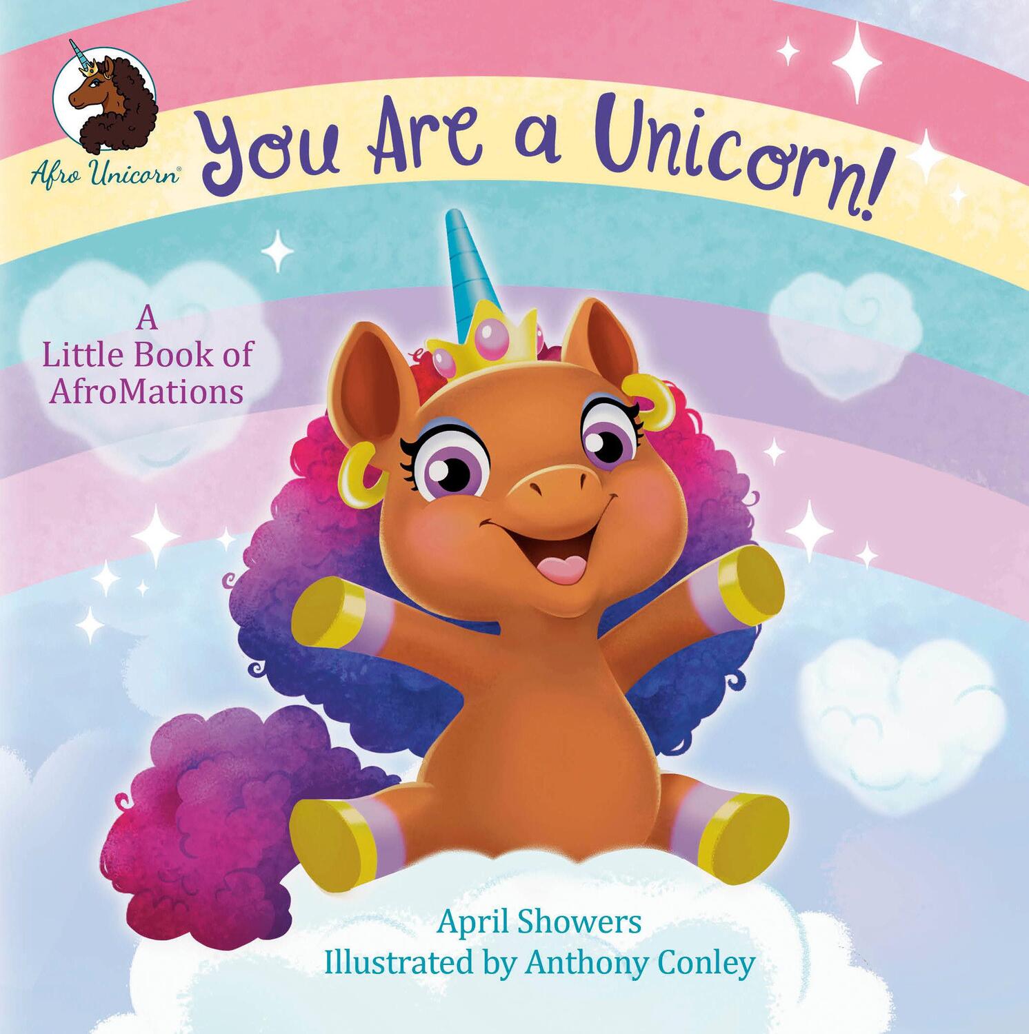 Cover: 9780593704103 | You Are a Unicorn!: A Little Book of Afromations | April Showers