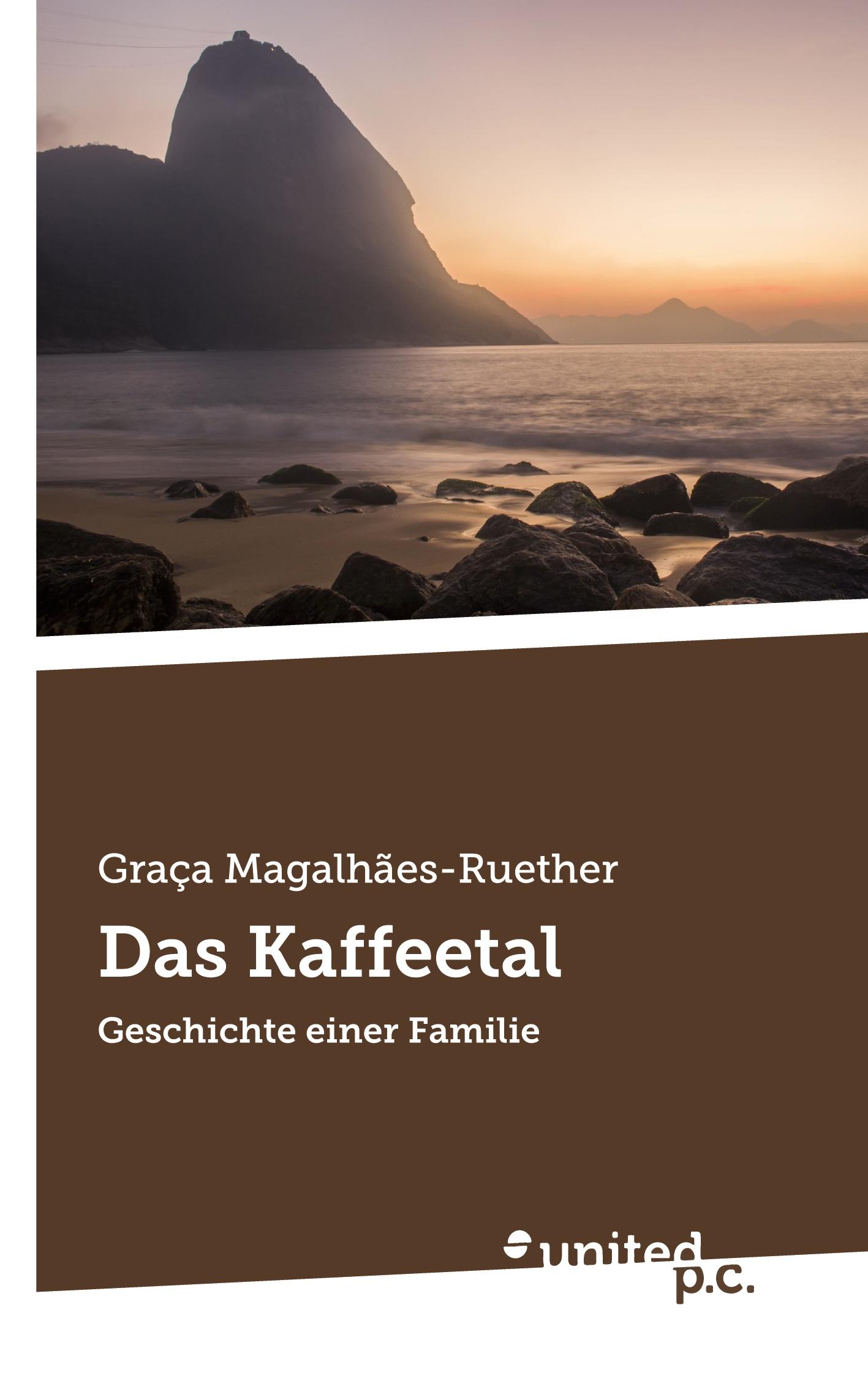 Cover: 9783710323492 | Das Kaffeetal | Geschichte einer Familie | Graça Magalhães-Ruether