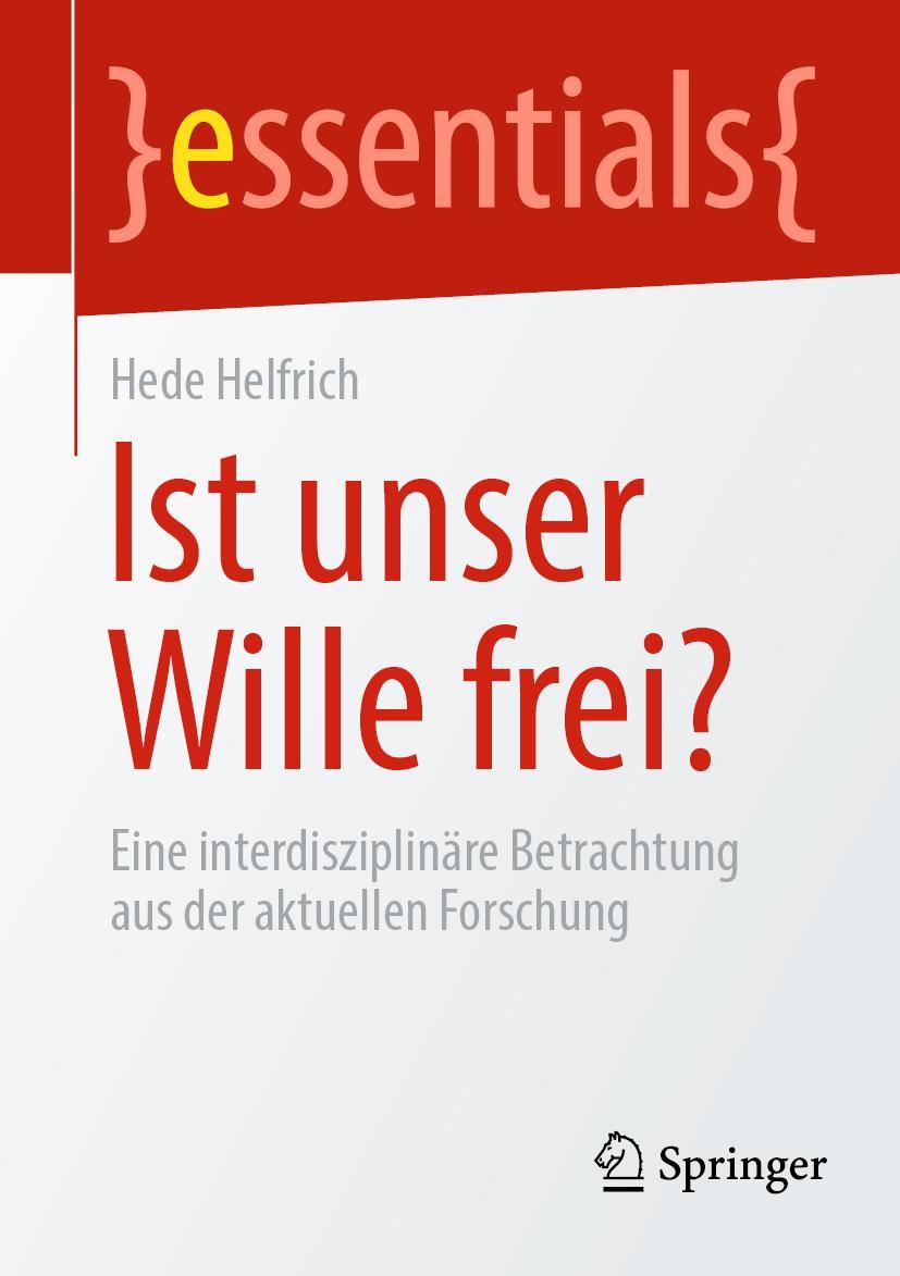 Cover: 9783662649756 | Ist unser Wille frei? | Hede Helfrich | Taschenbuch | x | Deutsch