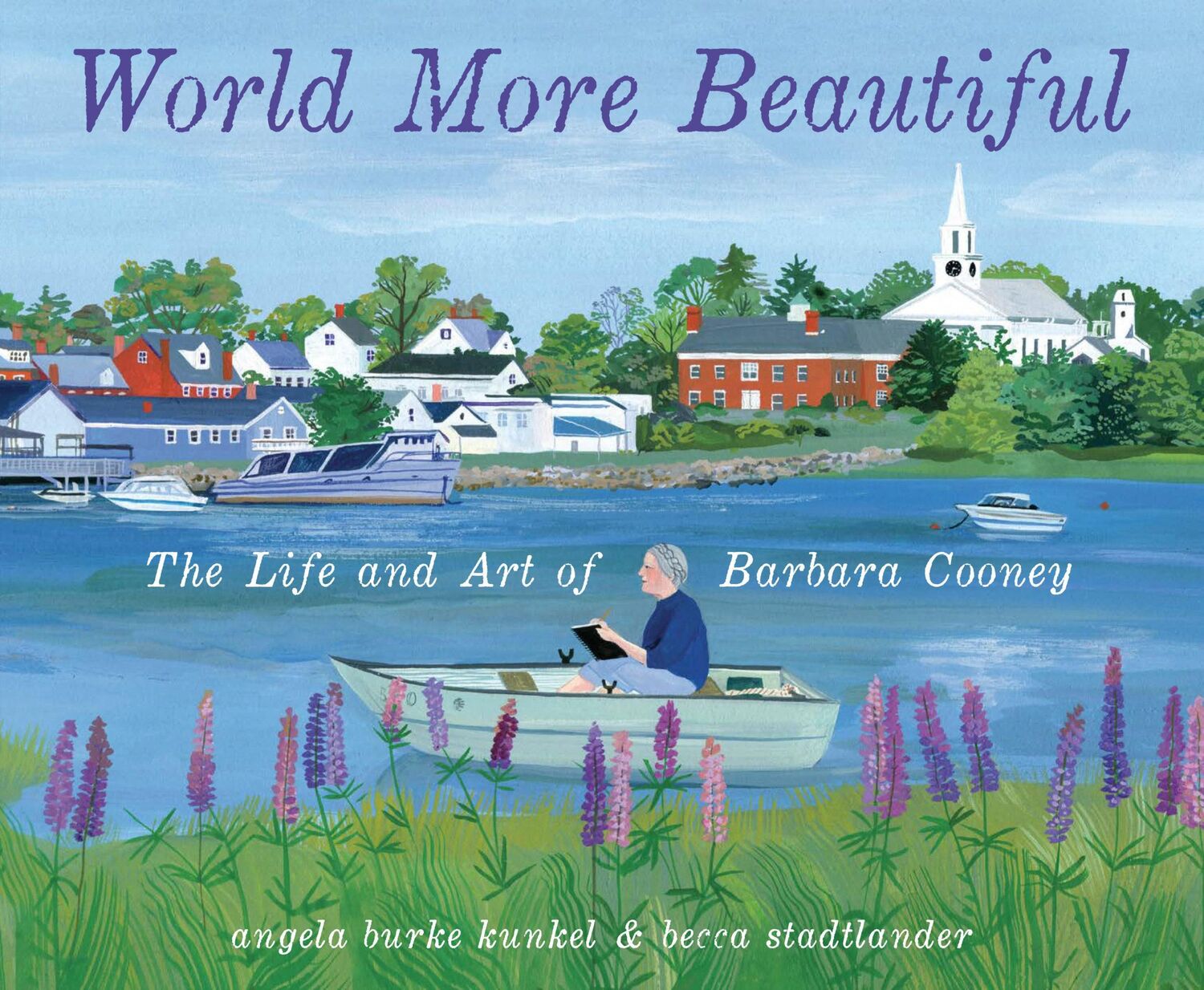 Cover: 9780593484388 | World More Beautiful | The Life and Art of Barbara Cooney | Kunkel