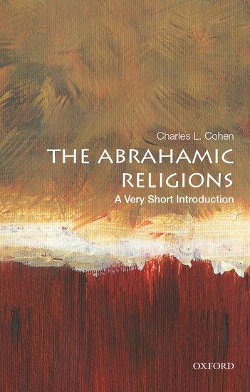 Cover: 9780190654344 | The Abrahamic Religions: A Very Short Introduction | Charles L Cohen