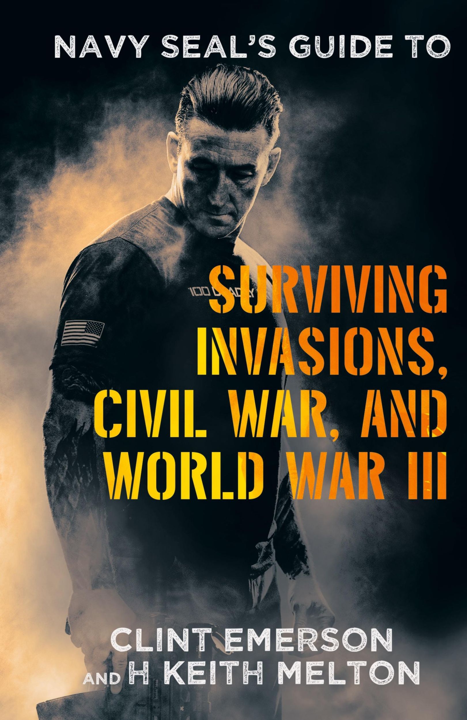 Cover: 9781665755801 | Navy SEAL's Guide to Surviving Invasions, Civil War, and World War III