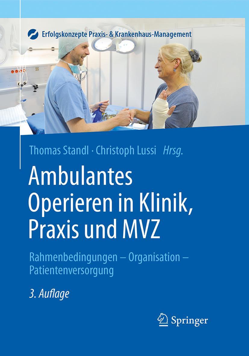 Cover: 9783662497869 | Ambulantes Operieren in Klinik, Praxis und MVZ | Thomas Standl (u. a.)