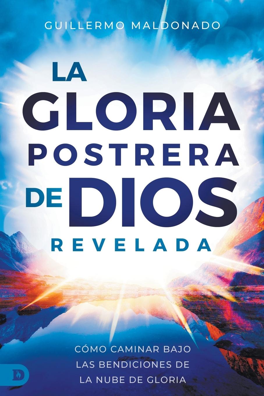 Cover: 9780768474800 | La Gloria Postrera de Dios Revelada | Guillermo Maldonado | Buch