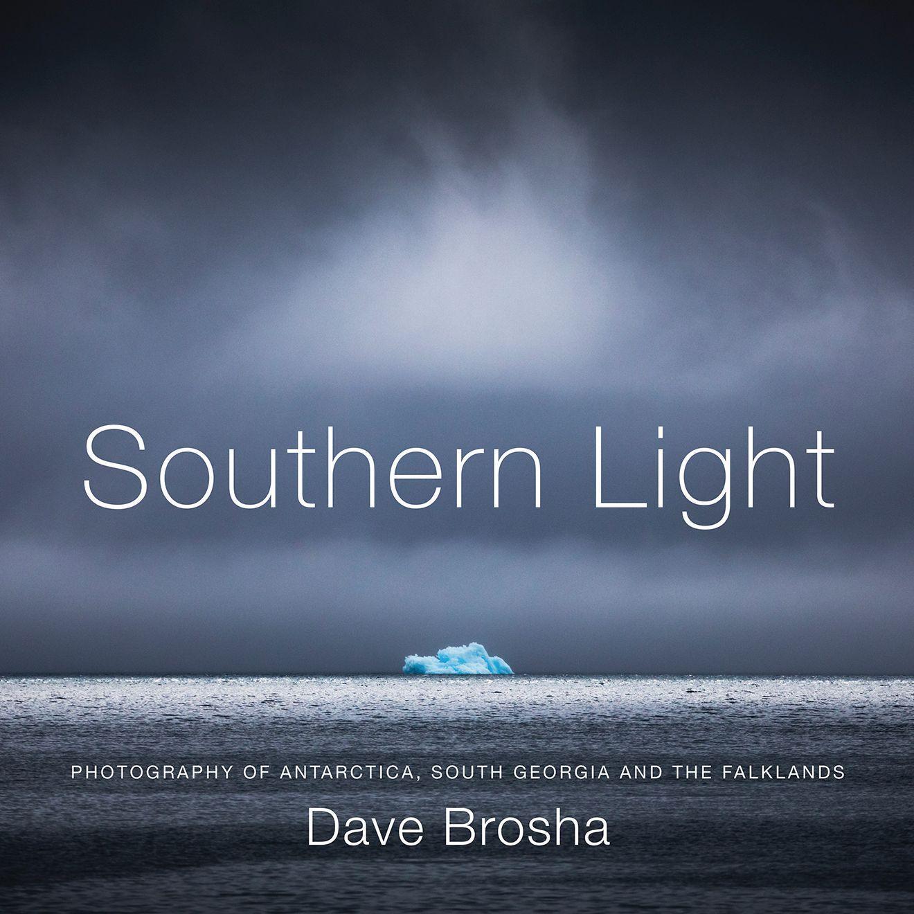 Cover: 9781771604253 | Southern Light: Photography of Antarctica, South Georgia, and the...