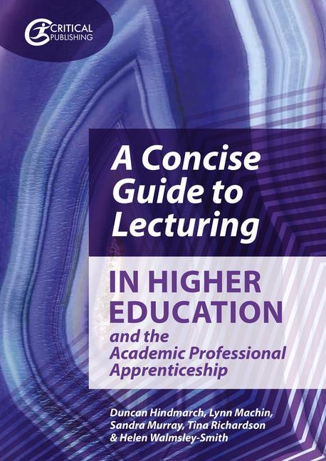 Cover: 9781913063696 | A Concise Guide to Lecturing in Higher Education and the Academic...