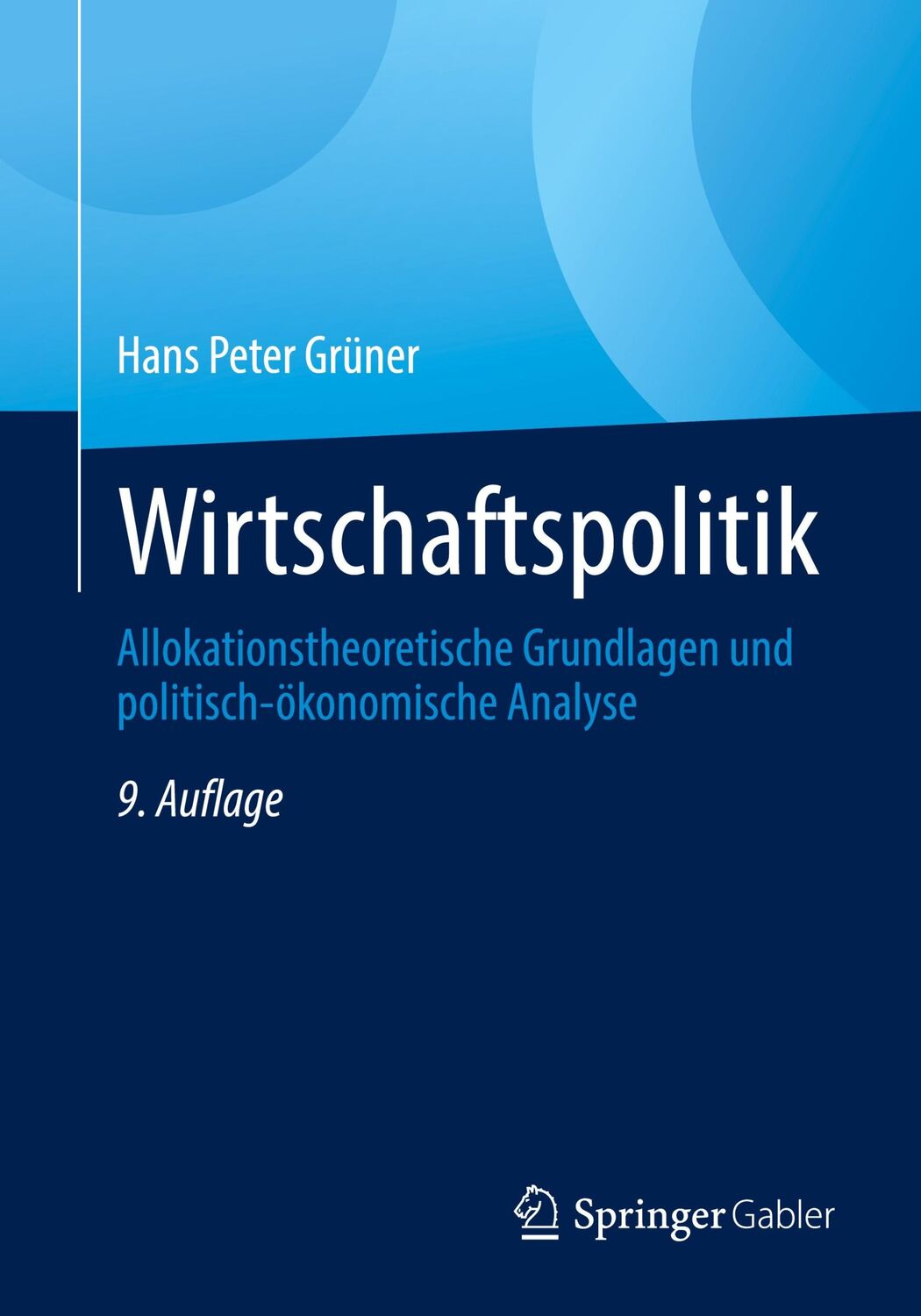 Cover: 9783662682654 | Wirtschaftspolitik | Hans Peter Grüner | Taschenbuch | Paperback | xv