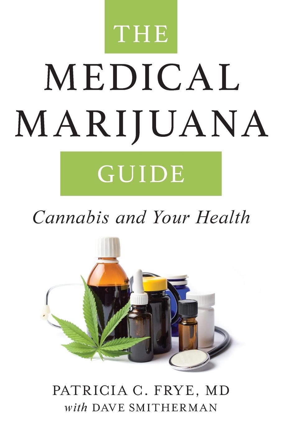 Cover: 9781538110836 | The Medical Marijuana Guide | Cannabis and Your Health | Frye | Buch