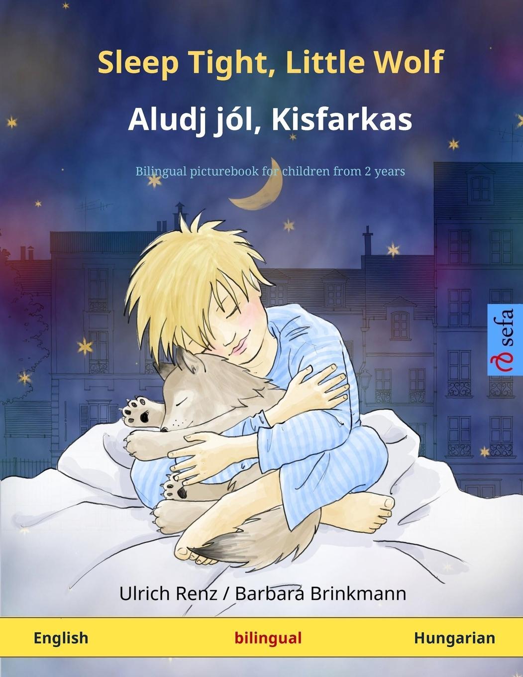 Cover: 9783739913247 | Sleep Tight, Little Wolf - Aludj jól, Kisfarkas (English - Hungarian)