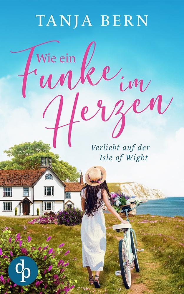 Cover: 9783986376796 | Wie ein Funke im Herzen | Verliebt auf der Isle of Wight | Tanja Bern