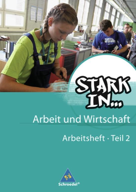 Cover: 9783507462984 | Stark in ... Arbeit und Wirtschaft 2. Arbeitsheft | Ausgabe 2012