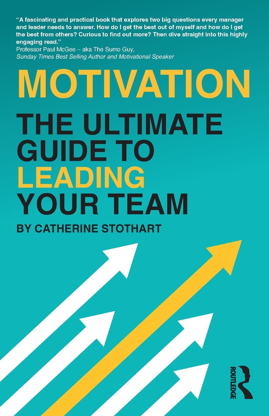 Cover: 9781032261300 | Motivation | The Ultimate Guide to Leading Your Team | Stothart | Buch