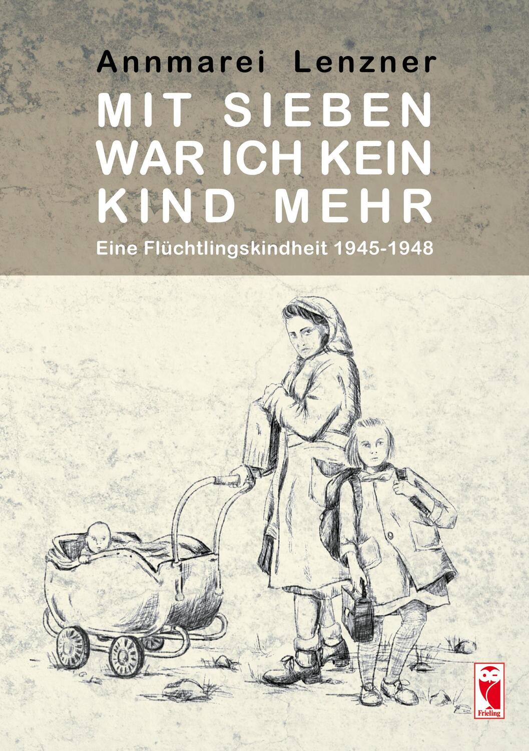 Cover: 9783828035508 | Mit sieben war ich kein Kind mehr. | Annmarei Lenzer | Taschenbuch