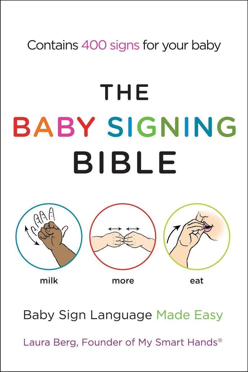 Cover: 9781583334713 | The Baby Signing Bible | Baby Sign Language Made Easy | Laura Berg