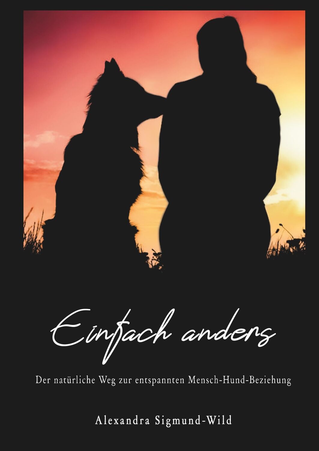 Cover: 9783347011458 | Einfach anders | Alexandra Sigmund-Wild | Buch | 256 S. | Deutsch