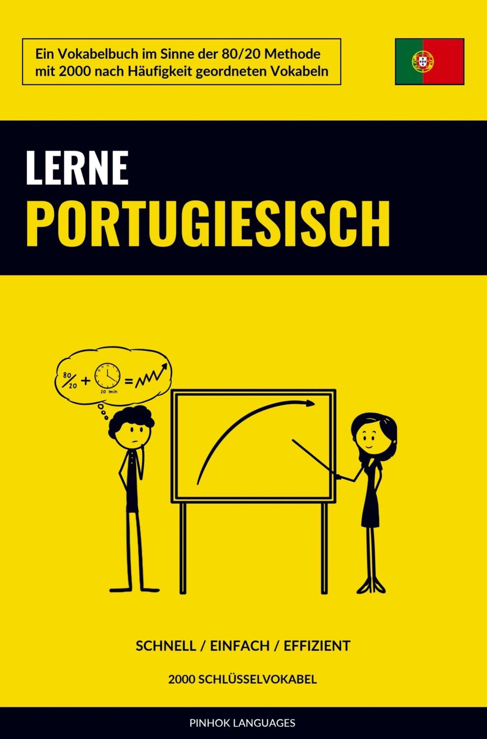 Cover: 9789403631806 | Lerne Portugiesisch - Schnell / Einfach / Effizient | Pinhok Languages