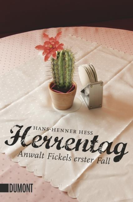 Cover: 9783832162467 | Herrentag | Anwalt Fickels erster Fall | Hans-Henner Hess | Buch