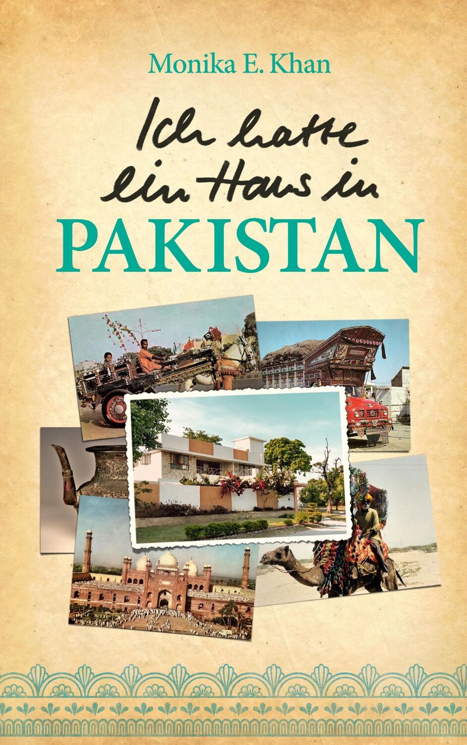 Cover: 9783755759973 | Ich hatte ein Haus in Pakistan | Monika E. Khan | Taschenbuch | 292 S.