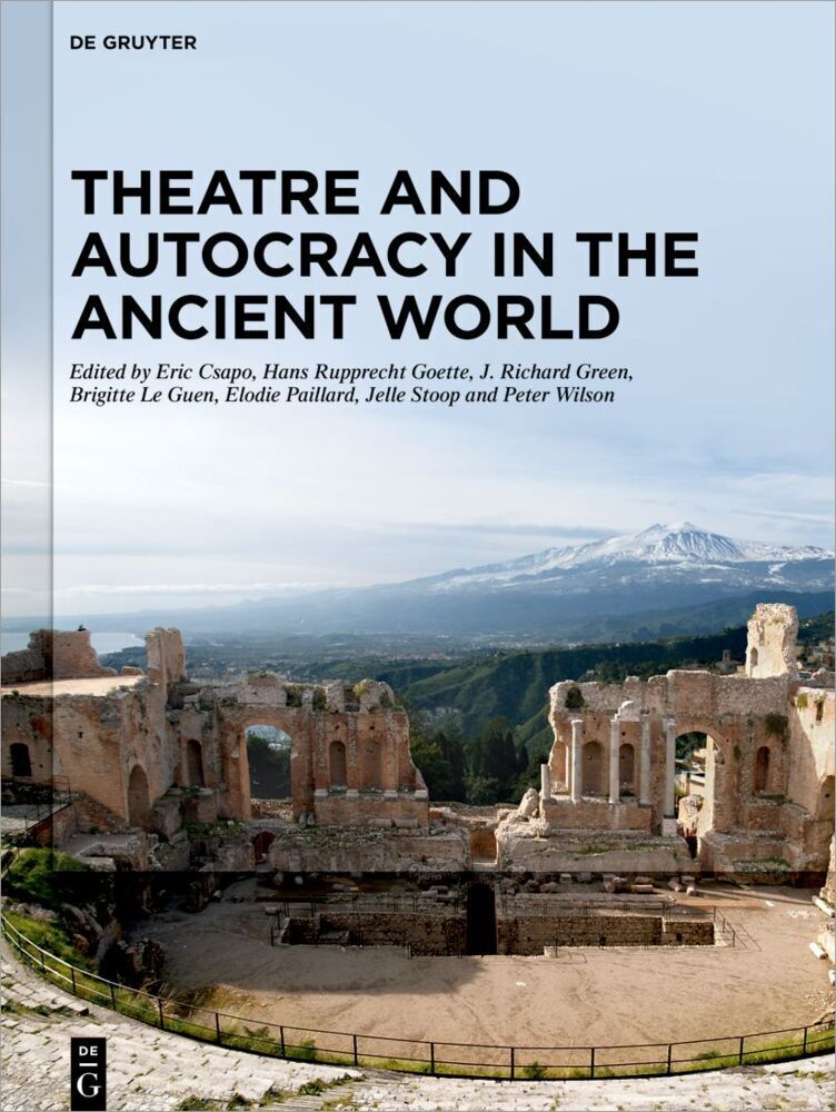 Cover: 9783110795967 | Theatre and Autocracy in the Ancient World | Eric Csapo (u. a.) | Buch