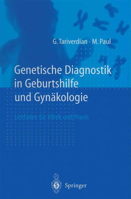 Cover: 9783642636004 | Genetische Diagnostik in Geburtshilfe und Gynäkologie | Paul (u. a.)