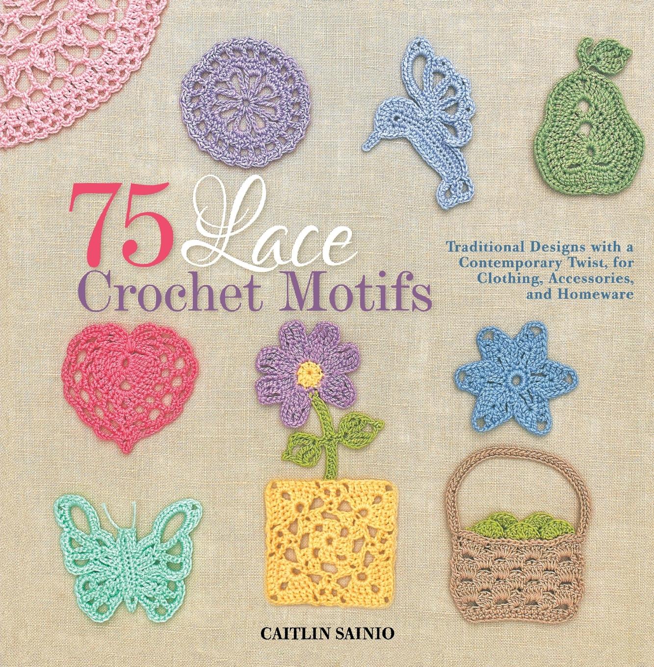 Cover: 9781250059116 | 75 Lace Crochet Motifs | Caitlin Sainio | Taschenbuch | Englisch