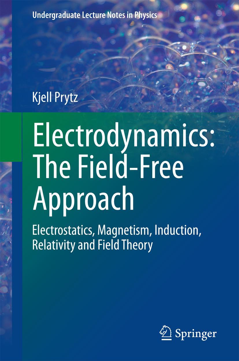 Cover: 9783319131702 | Electrodynamics: The Field-Free Approach | Kjell Prytz | Buch | xxv