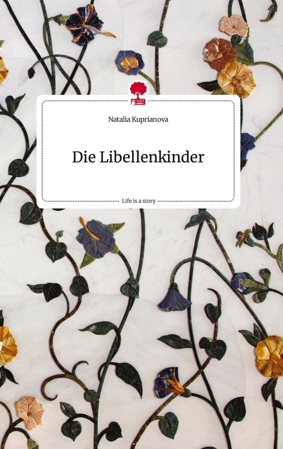 Cover: 9783710821790 | Die Libellenkinder. Life is a Story - story.one | Natalia Kuprianova