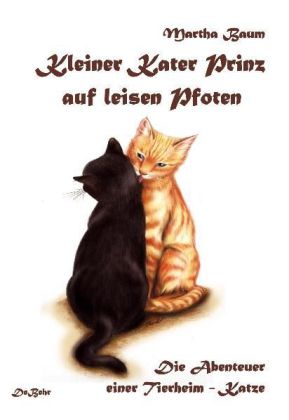 Cover: 9783981275117 | Kleiner Kater Prinz auf leisen Pfoten | Martha Baum | Buch | 80 S.