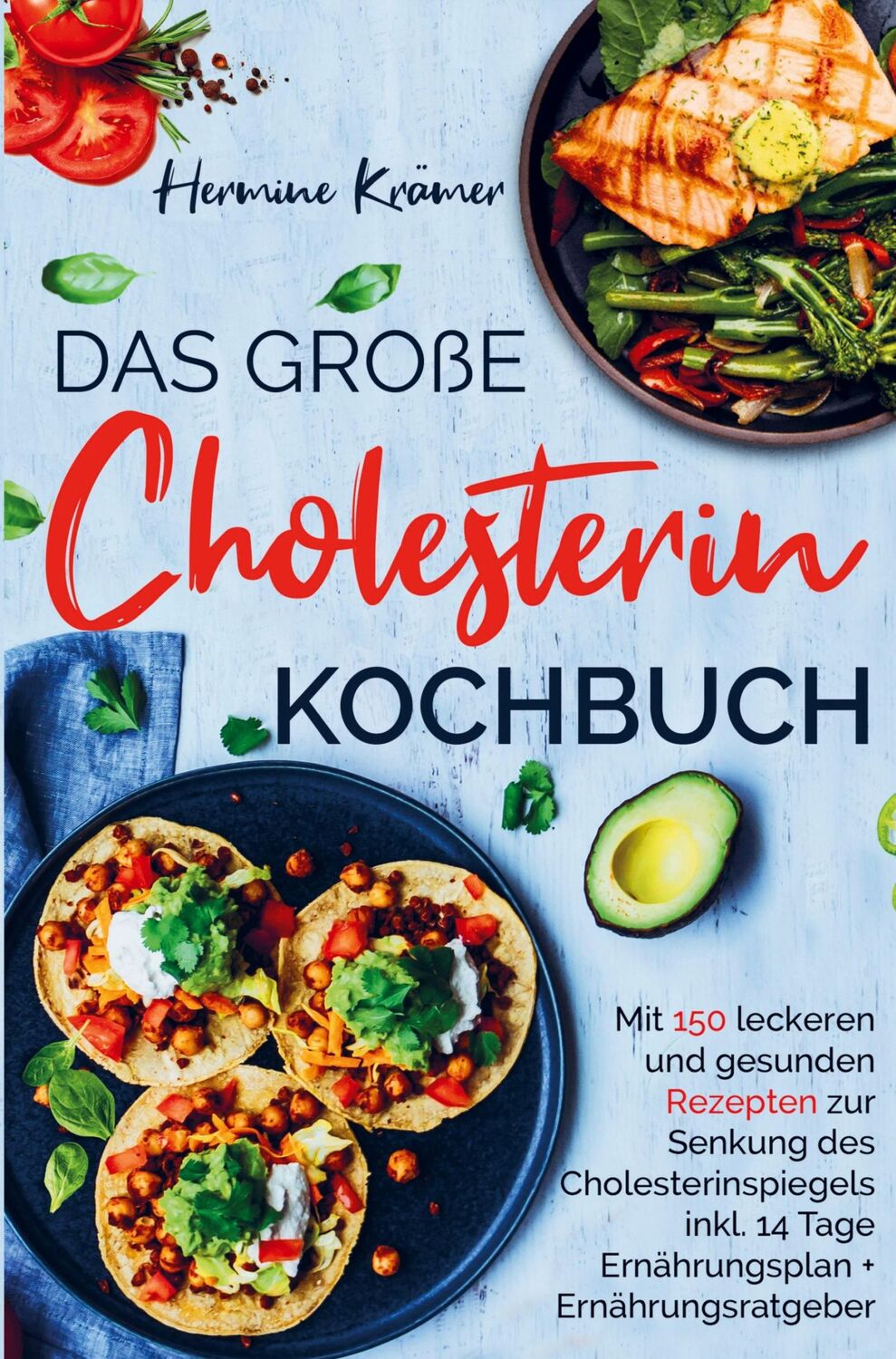 Cover: 9789403714974 | Das große Cholesterin Kochbuch zur Senkung des Cholesterinspiegels