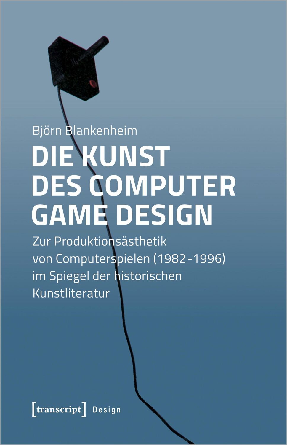 Cover: 9783837648348 | Die Kunst des Computer Game Design | Björn Blankenheim | Taschenbuch