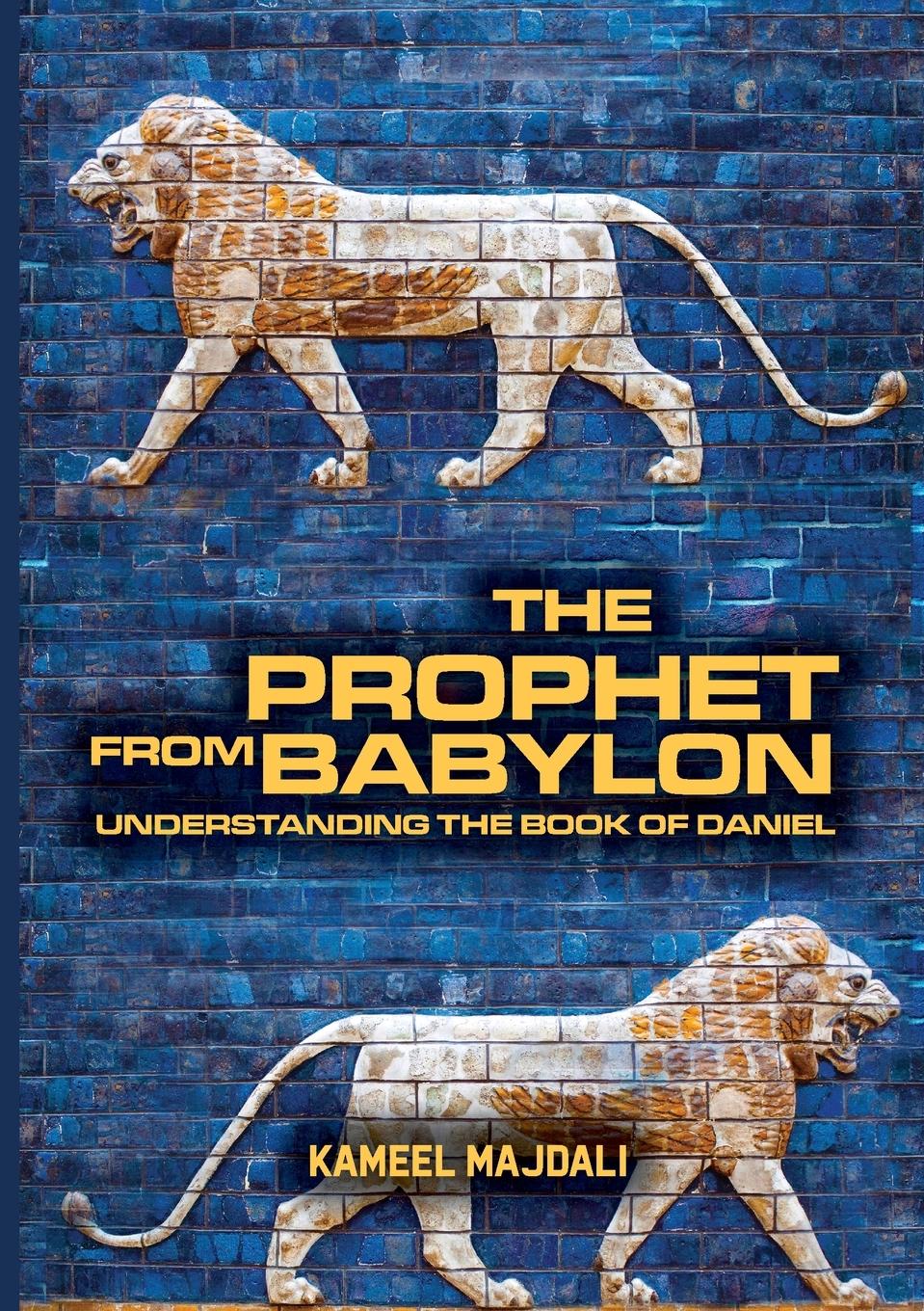 Cover: 9780994577368 | The Prophet From Babylon | Understanding The Book Of Daniel | Majdali