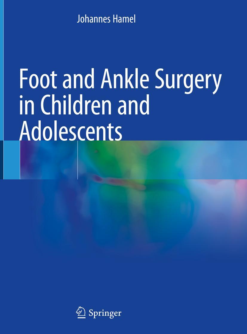 Cover: 9783030581077 | Foot and Ankle Surgery in Children and Adolescents | Johannes Hamel