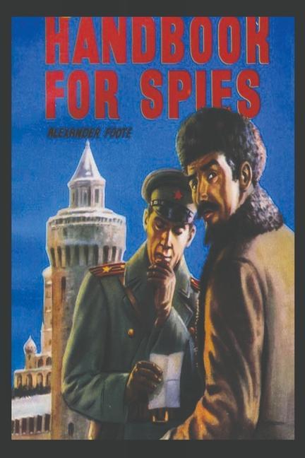 Cover: 9781773239163 | Handbook for Spies | Alexander Foote | Taschenbuch | Englisch | 2022