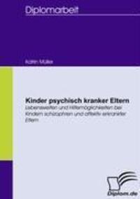 Cover: 9783836655200 | Kinder psychisch kranker Eltern | Katrin Müller | Taschenbuch | 120 S.