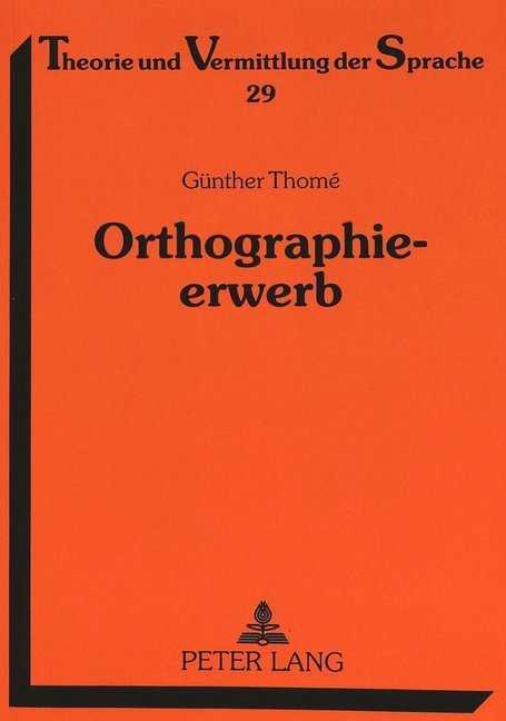 Cover: 9783631342213 | Orthographieerwerb | Günther Thomé | Taschenbuch | Deutsch