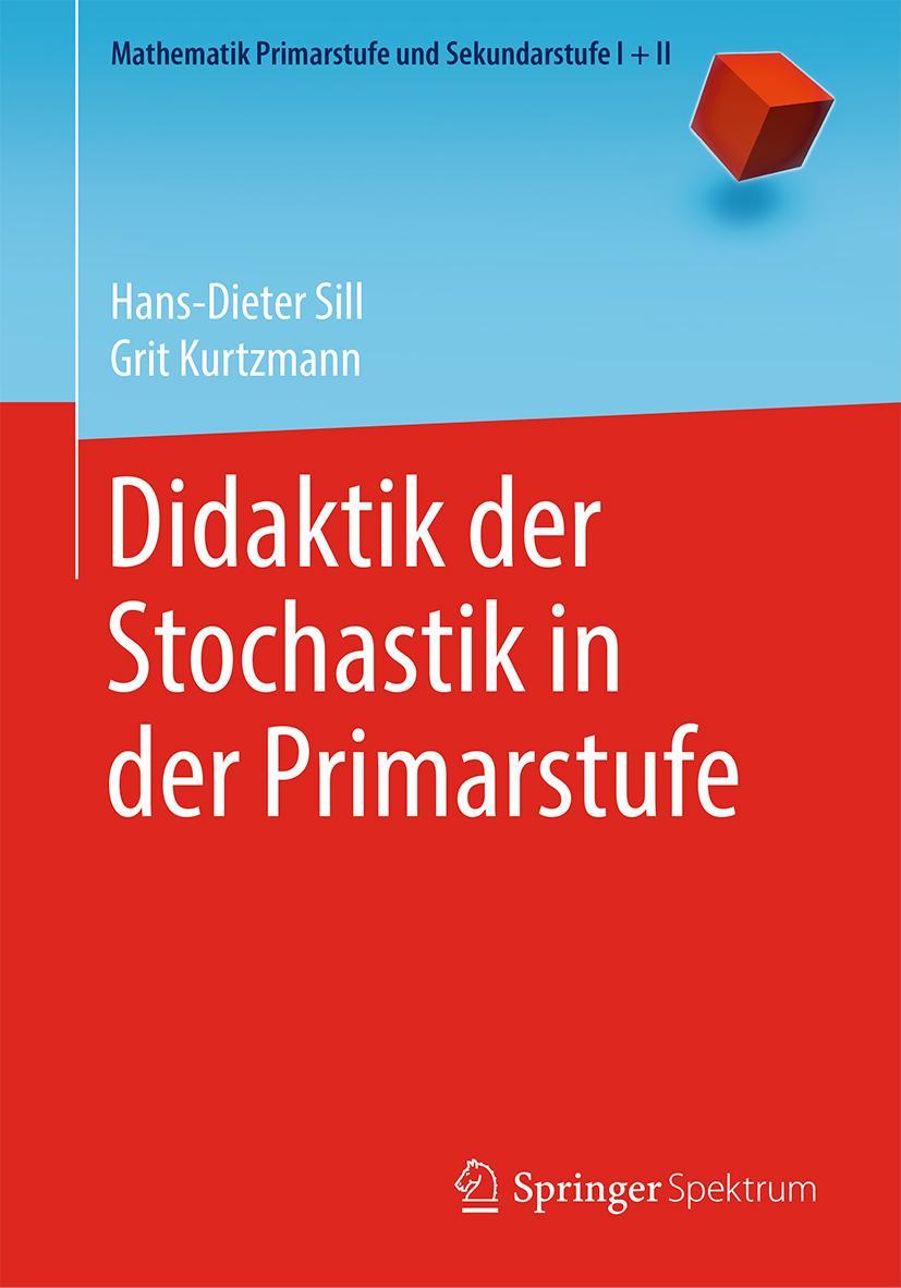 Cover: 9783662592670 | Didaktik der Stochastik in der Primarstufe | Grit Kurtzmann (u. a.)