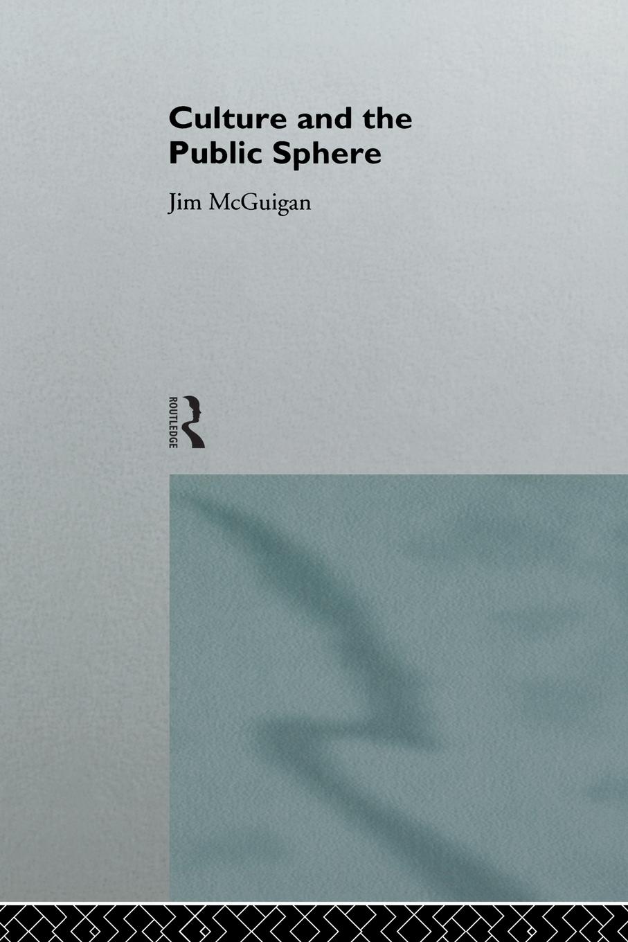 Cover: 9780415112635 | Culture and the Public Sphere | Jim Mcguigan (u. a.) | Taschenbuch