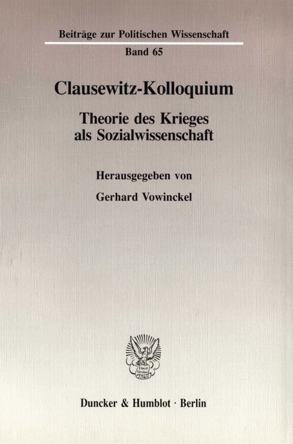 Cover: 9783428077632 | Clausewitz-Kolloquium. | Theorie des Krieges als Sozialwissenschaft.