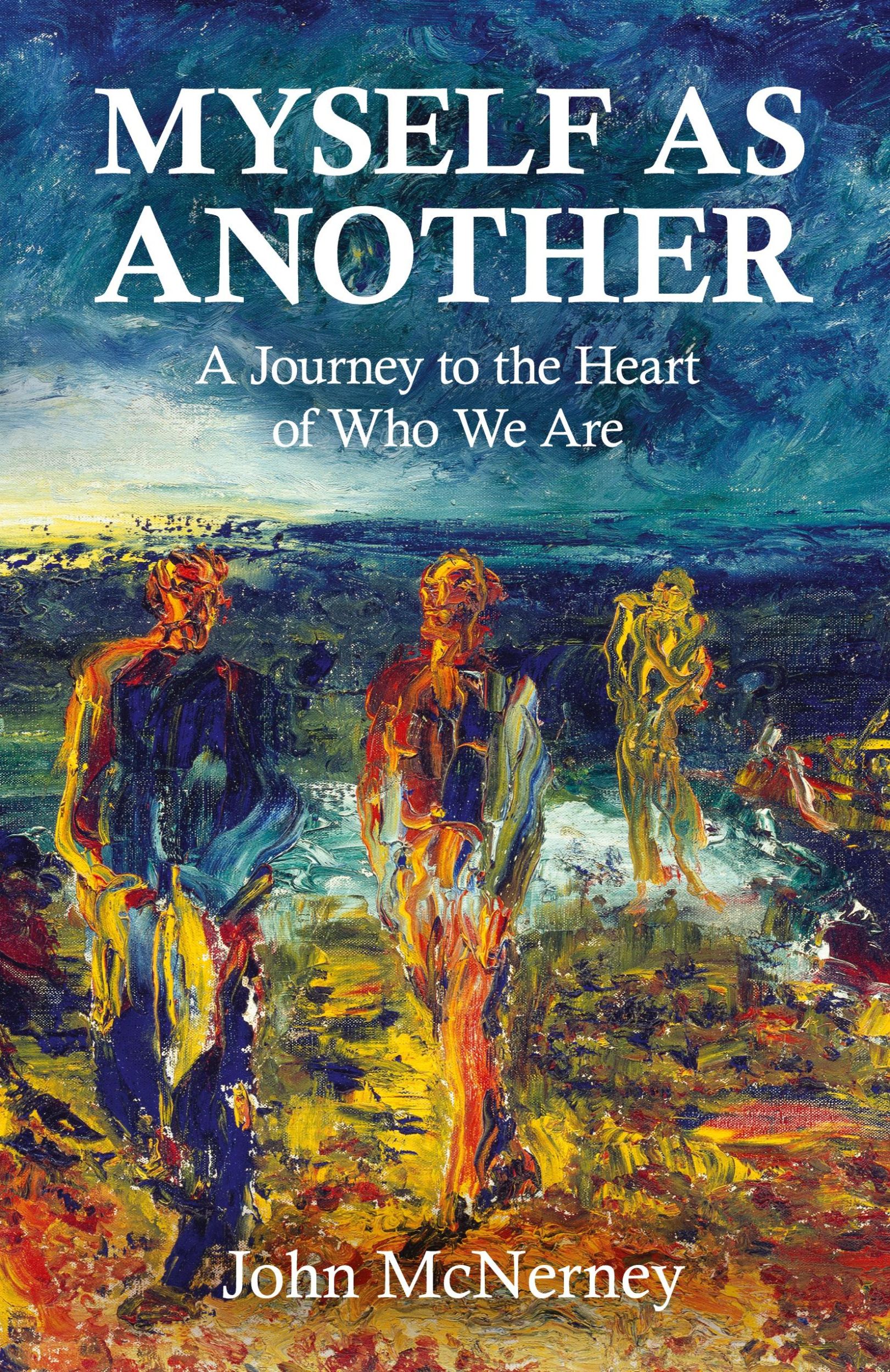 Cover: 9781565485952 | Myself as Another | A Journey to the Heart of Who We Are | McNerney