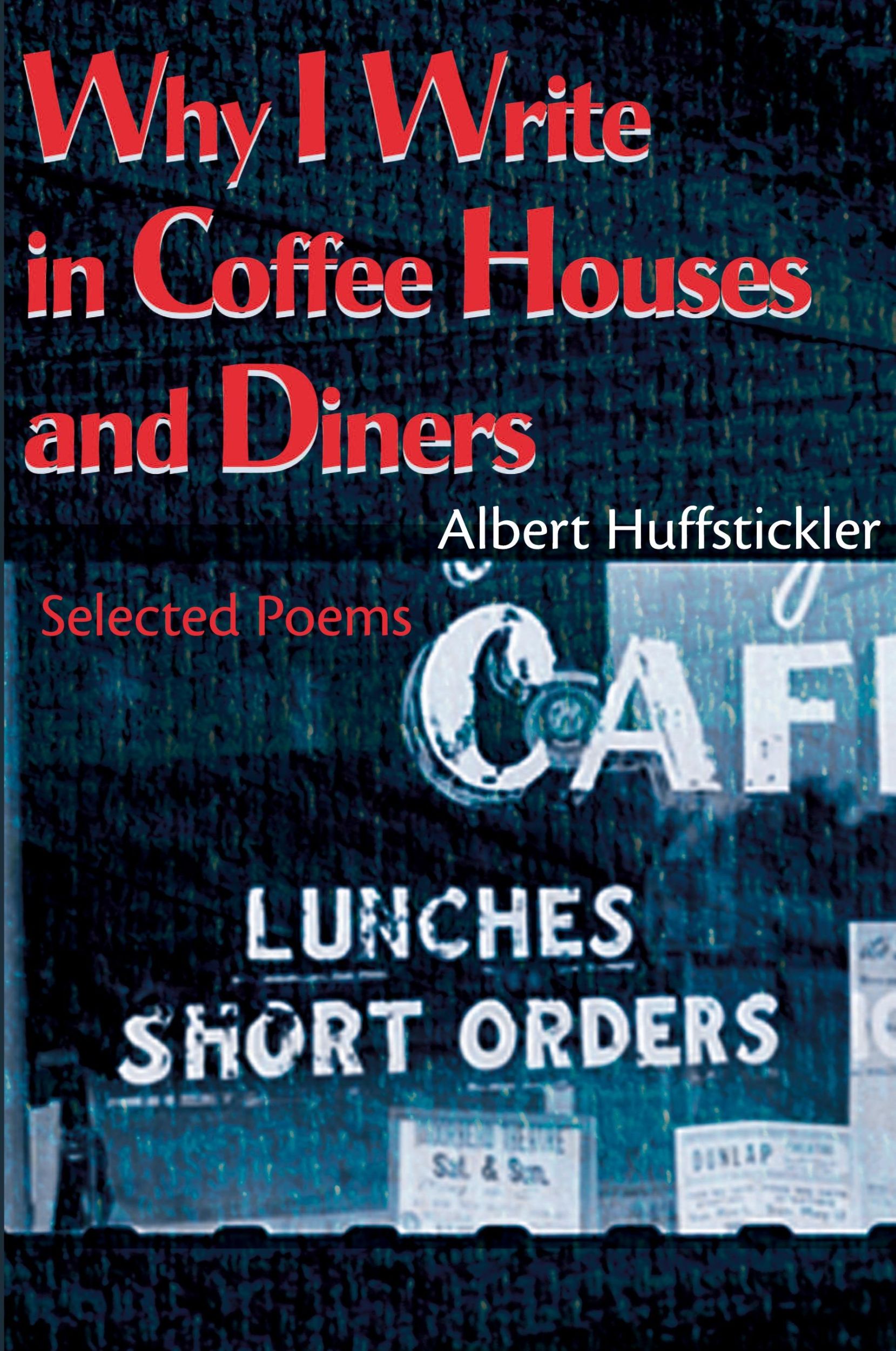 Cover: 9780595140145 | Why I Write in Coffee Houses and Diners | Selected Poems | Taschenbuch