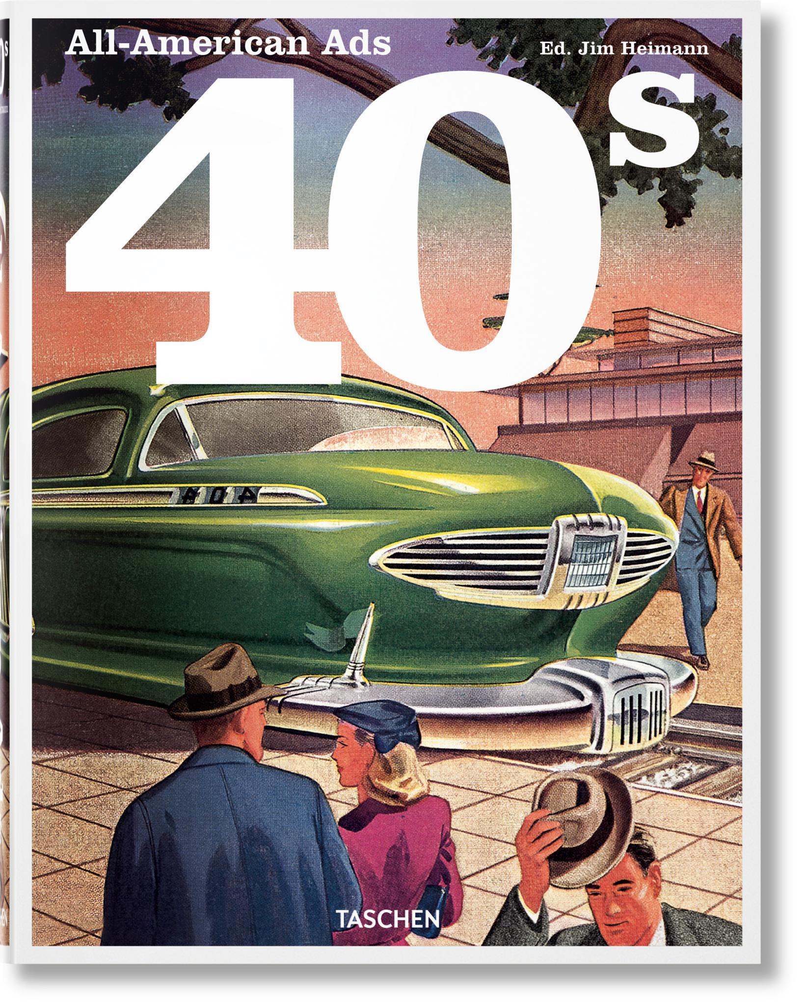 Cover: 9783836588584 | All-American Ads of the 40s | W. R. Wilkerson III | Buch | 640 S.