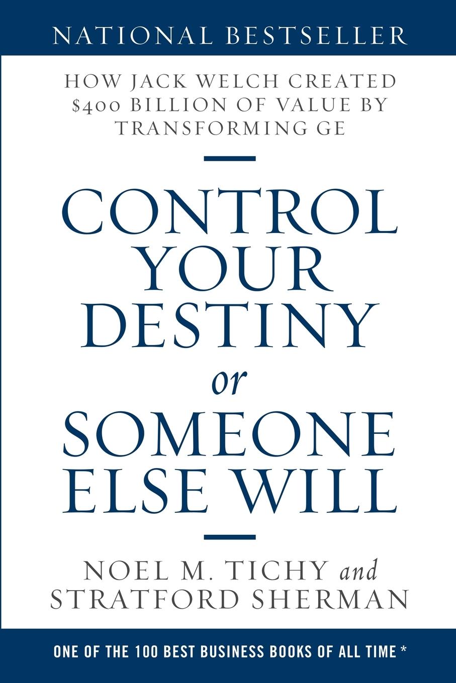 Cover: 9781483481487 | Control Your Destiny or Someone Else Will | Noel M. Tichy (u. a.)