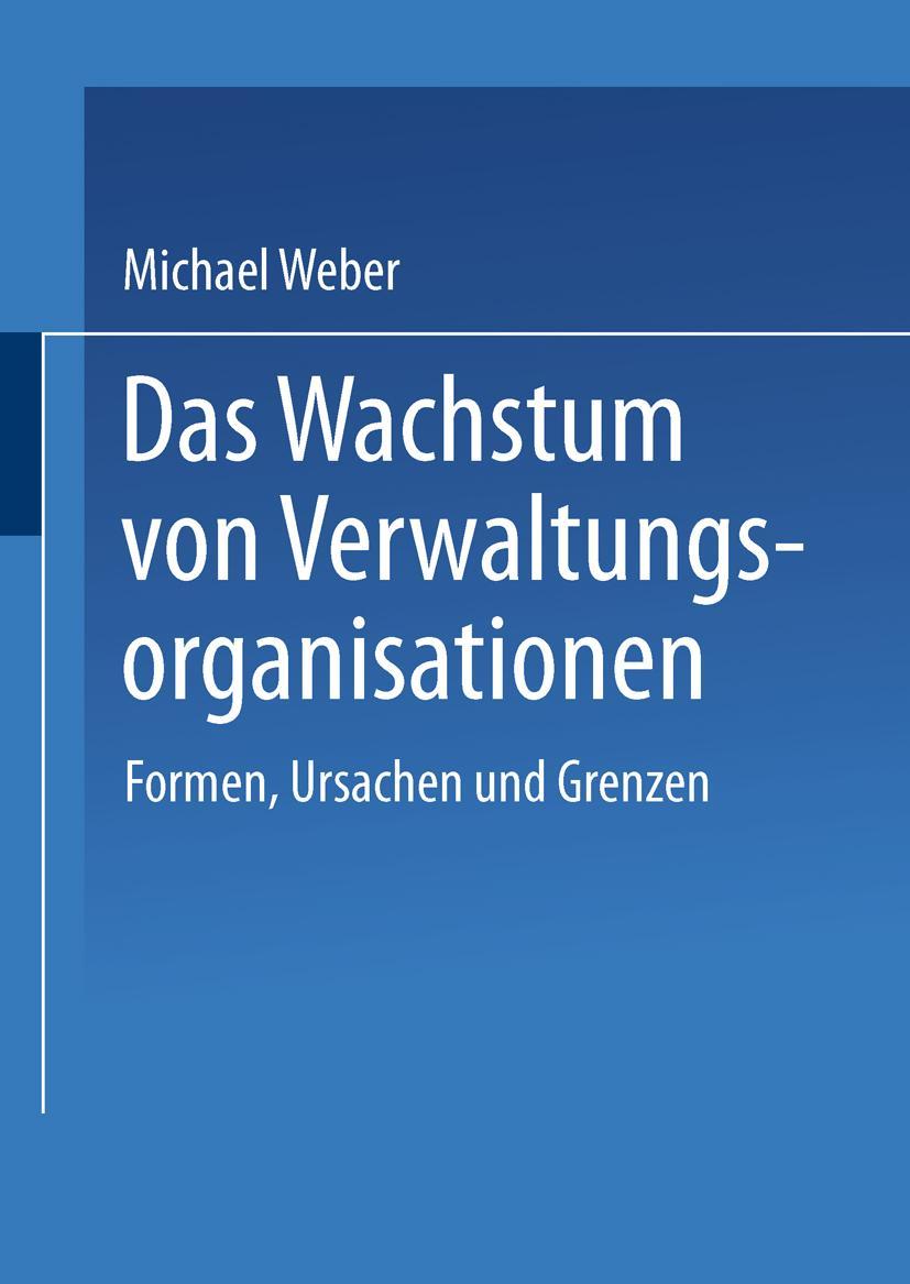 Cover: 9783531125992 | Das Wachstum von Verwaltungsorganisationen | Michael Weber | Buch