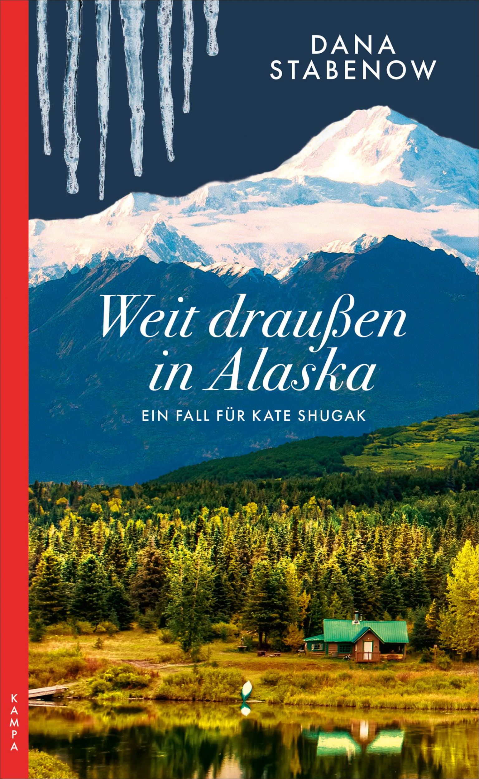 Cover: 9783311121039 | Weit draußen in Alaska | Ein Fall für Kate Shugak | Dana Stabenow